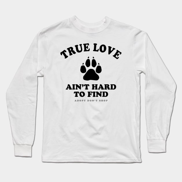 Dog rescue quote Long Sleeve T-Shirt by TMBTM